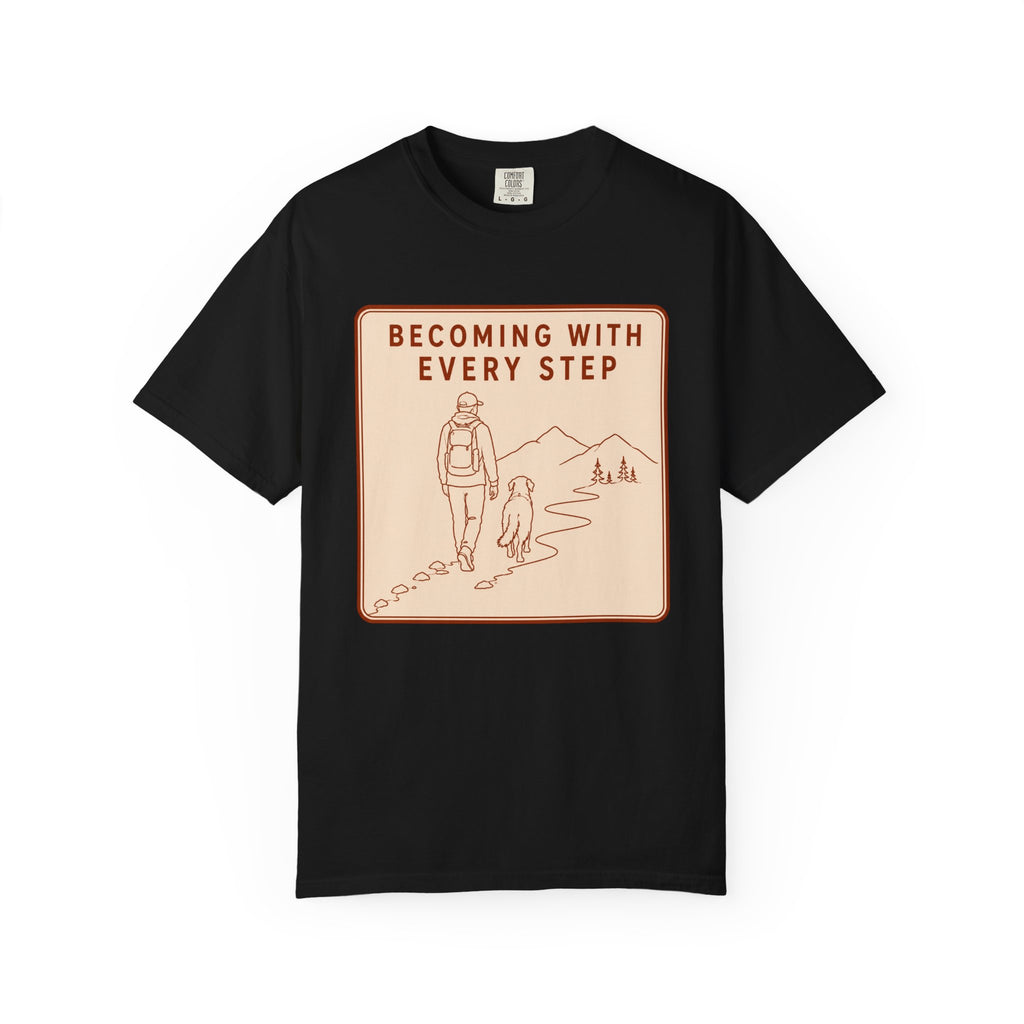 Step Becoming T-Shirt