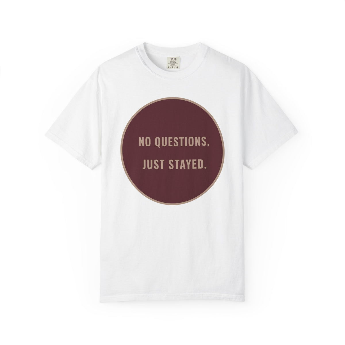No Questions T-Shirt