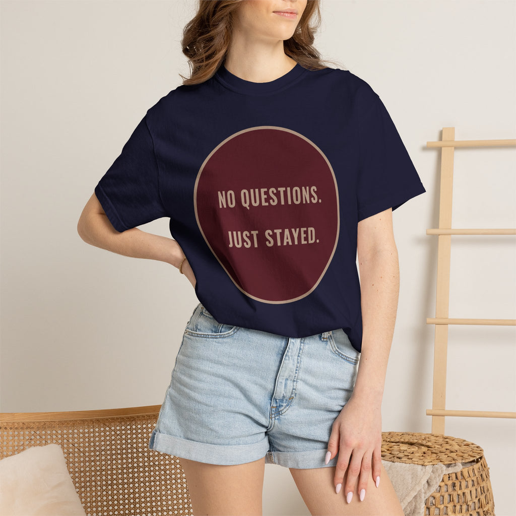 No Questions T-Shirt