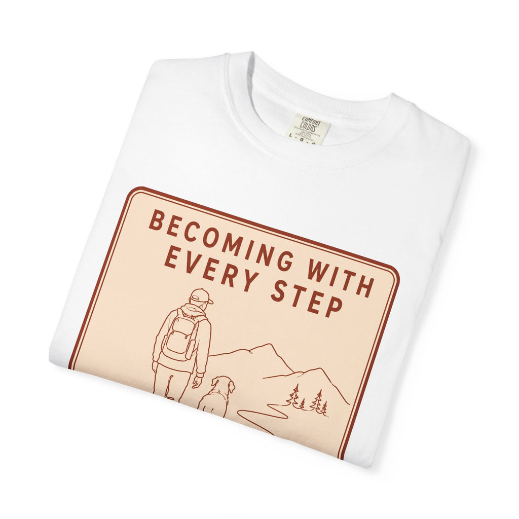 Step Becoming T-Shirt