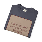 Quiet One T-Shirt