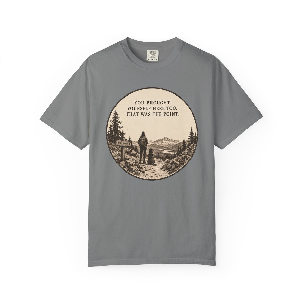 Brought Yourself Here T-Shirt