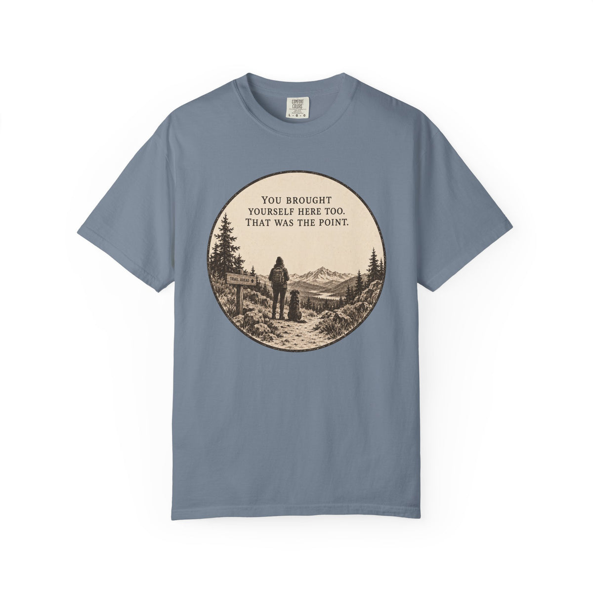 Brought Yourself Here T-Shirt