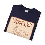 Step Becoming T-Shirt