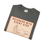 Step Becoming T-Shirt