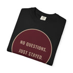 No Questions T-Shirt